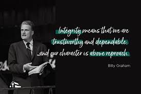 10 Quotes From Billy Graham On Integrity The Billy Graham Library Blog
