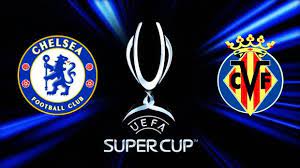 Chelsea won the super cup in 1998 after winning the uefa cup winners cup. Chelsea Vs Villarreal Uefa Super Cup 2021 All World 247