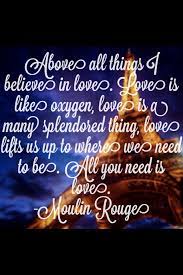 426 best moulin rouge images on pinterest. Pin By James French On Been There Pinned That Oxygen Quotes Quotes Lyric Quotes