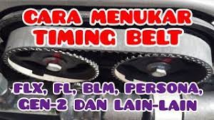 Maybe you would like to learn more about one of these? Cara Memasang Timing Belt Saga Flx Blm Fl Persona Gen 2 Projek62 I Lihat Description Youtube