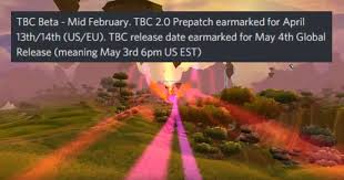 By idcboutyou july 18, 2018. Leak Tbc Classic Beta In Feb Release In May Warcraft Tavern