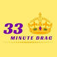 33 Minute Drag