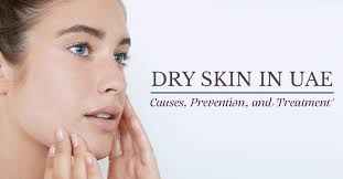 Dry Skin in UAE: Causes, Prevention, Tips & Treatments