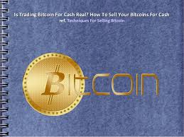 Sell bitcoins for usd and keep your data secure. Is Trading Bitcoin For Cash Real How To Sell Your Bitcoins For Cash
