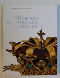 Maybe you would like to learn more about one of these? 90 De Ani De La Incoronarea De La Alba Iulia Coordonatori Ernest Oberlander Tarnoveanu Si Cornel Constantin Ilie 2012