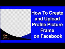 How To Create Your Own Profile Picture Frame For Facebook Submit A Facebook Photo Frame Youtube Facebook Photo Frame Profile Picture Facebook Frame