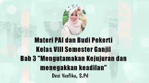 Pada kesempatan lalu admin telah membagikan rangkuman materi pai kelas 12 bab 2: Materi Pai Dan Budi Pekerti Kelas Viii Bab 3 Mengutamakan Kejujuran Dan Menegakkan Keadilan Youtube