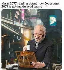Cyberpunk 2077 is almost here. My Uncle S Meme Stash On Twitter Cyberpunk 2077 Delayed Again