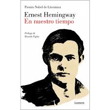 El link para descargar gratis está al final, debajo de los detalles del libro. Libro En Nuestro Tiempo De Autor Ernest Hemingway