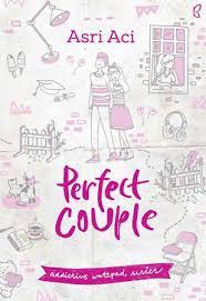 Resensi novel perfect bad couple. Resensi Novel Perfect Couple Tulisan