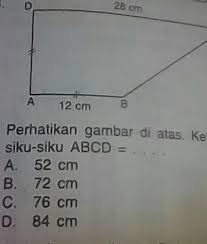 Hitung luas trapesium pada gambar dibawah ini! Perhatikan Gambar Di Atas Keliling Trapesiumsiku Siku Abcd A 52 Cmb 72 Cmc 76 Cmd 84 Cm Brainly Co Id