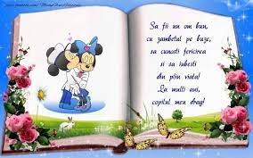 Mamă, îți mulțumesc pentru iubirea necondiționată, pentru răbdarea fără margini, pentru căldură ta uimitoare și pentru sprijinul pe care. Felicitari Pentru Copii La Multi Ani Copilul Meu Drag Facebook
