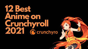 Bringing anime films to a theater near you!! 12 Best Anime On Crunchyroll 2021 Viraltalky