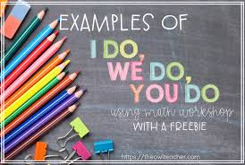 Examples Of I Do We Do You Do Lesson Plan Examples Math Lesson Plans Effective Teaching Strategies