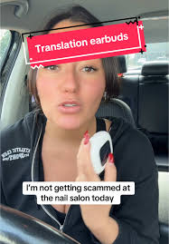 Testing Earbud Translated at Nail Salon