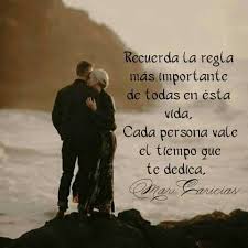 Cada Persona Vale El Tiempo Que Te Dedica Frases Sabias Frases Bonitas Frases Motivacionales