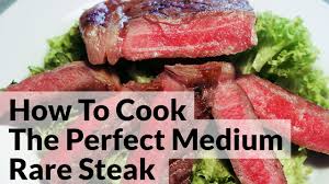 The Perfect Medium Rare Steak Youtube