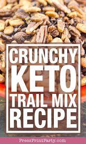 Crunchy Keto Trail Mix Recipe Sugar Gluten Free Press Print Party Recipe Trail Mix Recipes Trail Mix Recipes