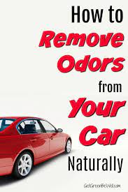Remove Odor From A Car Naturally Get Green Be Well