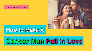 Here are 10 easy steps to help you attract a cancer man and make him fall in love with you. How To Make A Cancer Man Fall In Love With 3 Simple Tips