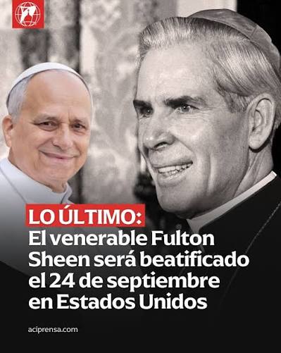 LO ÚLTIMO: ¡Marca la fecha en tu calendario! El 24 de septiembre de 2026 la Iglesia Católica celebrará la beatificación del Arzobispo Fulton John Sheen en San Luis, Estados Unidos, en una