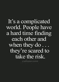 Top 14 most inspiring chance quotes about relationships (love). Quotes About Taking Risk With Love 16 Quotes