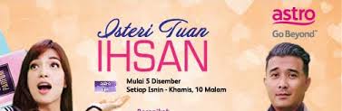 Hari pertama seroja ke banglo tuan ihsan. Isteri Tuan Ihsan Episod 12 Isteri Tuan Ihsan