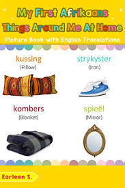 Writing formal emails in the right way requires certain skills. My First Afrikaans Things Around Me At Home Picture Book With English Translations Bilingual Early Learning Easy Teaching Afrikaans Books For Kids Teach Words For Children 15 Afrikaans Edition