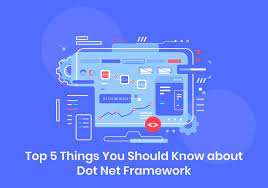 Top 5 Things You Should Know About Dot Net Framework Net Framework Framework Net