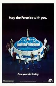 The History Of Star Wars Posters Star Wars Happy Birthday Star Wars Poster Star Wars Movies Posters