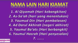 Nama Nama Lain Dari Hari Kiamat Dalam Al Quran Dan Artinya Lengkap