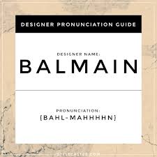 Record yourself saying 'label' in full sentences, then watch yourself and listen. How To Pronounce Names Of French Designer Stylecaster
