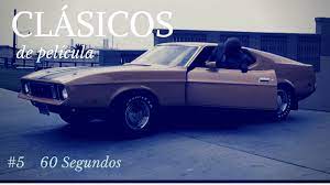 Clasicos De Pelicula 5 60 Segundos 1974 Coche Clasico