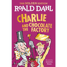 Charlie and the Chocolate Factory: The Golden Edition [Book]