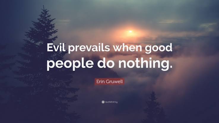 Erin Gruwell Quote: “Evil prevails when good people do nothing.”