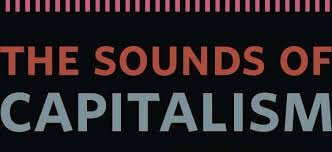 The Sounds Of Capitalism Music Articles Music Business Capitalism