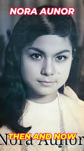 Nora Aunor: A Journey Through Her Career Then and Now