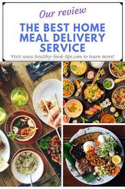 The Top Healthy Meal Delivery Service In 2019 Healthy Food Life Healthy Food Delivery Id Home Delivery Meals Healthy Recipes Healthy Meal Delivery Service