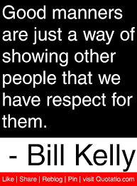 Good Manners Quotes. QuotesGram via Relatably.com