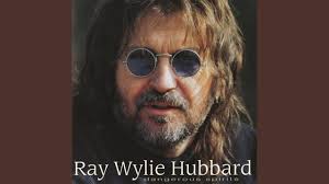 Ray Wylie Hubbard Songs: The 25 Best, Ranked