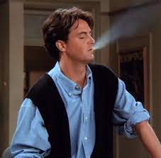 And they weren't looking phoebe: Chandler Bing Chandler Bing