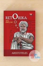 Oleh karena itu, oh su hyang mengeluarkan buku berjudul bicara itu ada seninya: Retorika Seni Berbicara Aristoteles Stanbuku Com