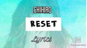 RESET - CHIHIRO - Lyrics - YouTube