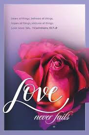 But the greatest of these is charity. Love Never Fails 1 Corinthians 13 7 8a Nkjv Bulletins 100 Christianbook Com