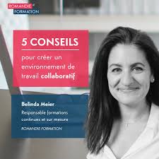 💡 Un environnement de travail collaboratif, cela ne se décrète pas, cela  se construit étape par étape. Découvrez 5 conseils concrets de Belinda Meier  pour transformer votre équipe en véritable moteur collectif.