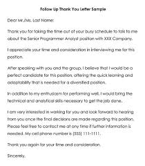 It also allows you to reiterate your interest in the position and the reasons why you are a great candidate for the job, as well as ask any questions you may have forgotten to ask. Thank You Letter After Job Interview 14 Best Samples