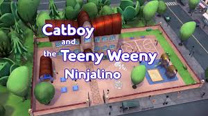 Ella here and im new here teens ages 13 to 16. Catboy And The Teeny Weeny Ninjalino Disney Wiki Fandom