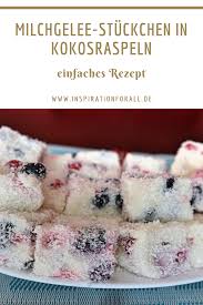 Milchgelee Stuckchen In Kokosraspeln Einfaches Rezept Kokosraspeln Brunch Rezepte Leichte Desserts