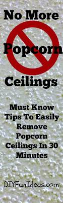 How To Remove Popcorn Ceilings In 30 Minutes Diy Home Improvement Removing Popcorn Ceiling Popcorn Ceiling