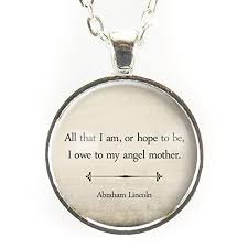 I'm a slow walker, but i never walk back. Amazon Com Mothers Day Gift Idea Inspirational Abraham Lincoln Quote Necklace Mom Jewelry Inspirational Charm Handmade